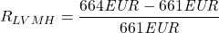 \[ \quicklatex \ R_{LVMH} =\frac{664 \mathit{ EUR}-661\mathit{ EUR}}{661\mathit{ EUR}}\]
